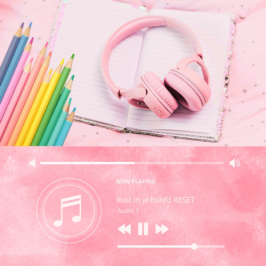 Rust in je hoofd reset, een creatieve audio reset voor moeders met een vol hoofd