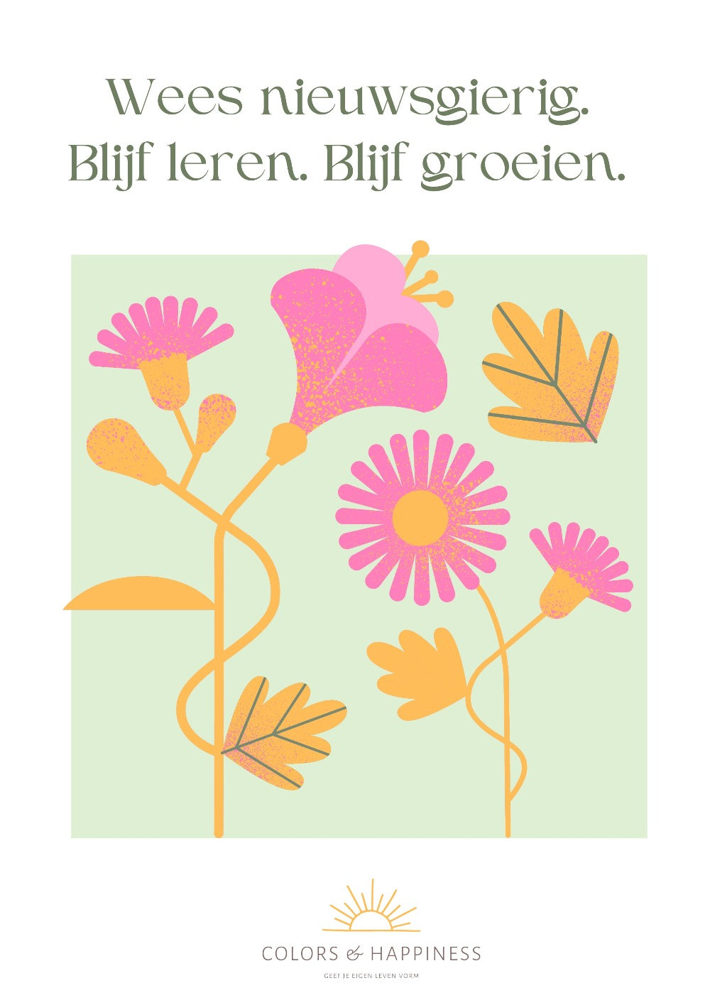 Inspirerende poster met quote "Wees nieuwsgierig..." en bloemen illustratie, digitale download voor een bewuster leven